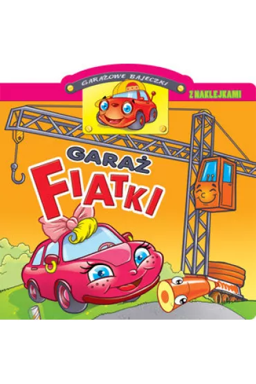 Gara�owe bajeczki. Gara� Fiatki - Raimondas Jurgaitis