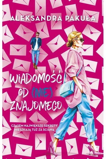 Wiadomo�� od (nie)znajomego - Aleksandra  Paku�a
