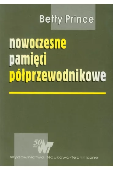 Nowoczesne pami�ci p�przewodnikowe - Betty Prince