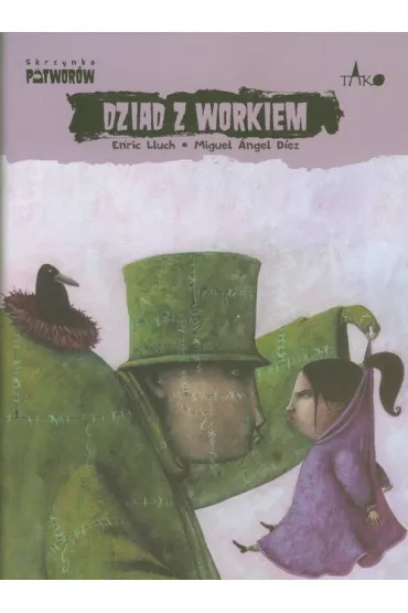 Dziad z workiem. Skrzynka potwor�w. Tom 3 - Angel Diez Miguel, Lluh Enric