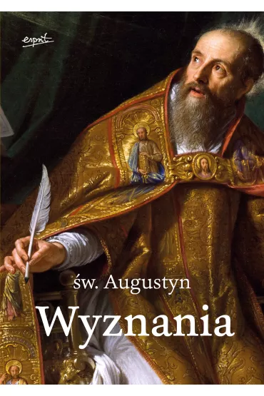 Wyznania - �w Augustyn z Hippony