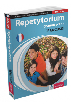 Repetytorium gramatyczne. Jzyk francuski. Przygotowanie do matury i egzaminw jzykowych