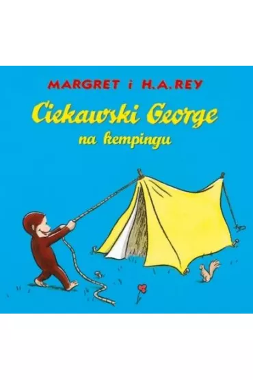 Ciekawski George na kempingu - Margret i H. A. Rey