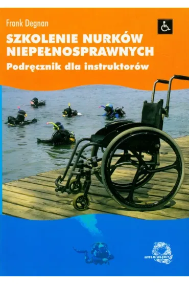 Szkolenie nurk�w niepe�nosprawnych - Frank Degnan