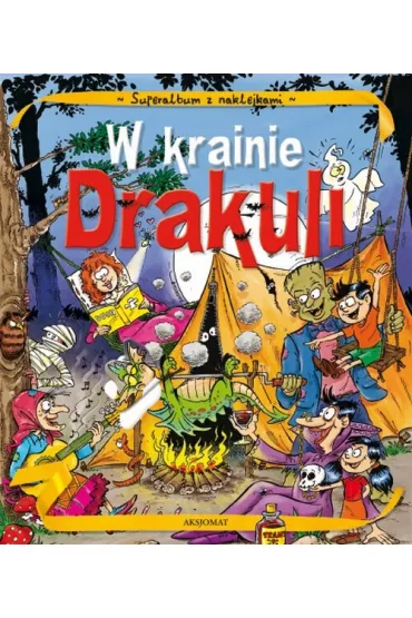 Album z naklejkami W krainie Drakuli * - Agnieszka Bator