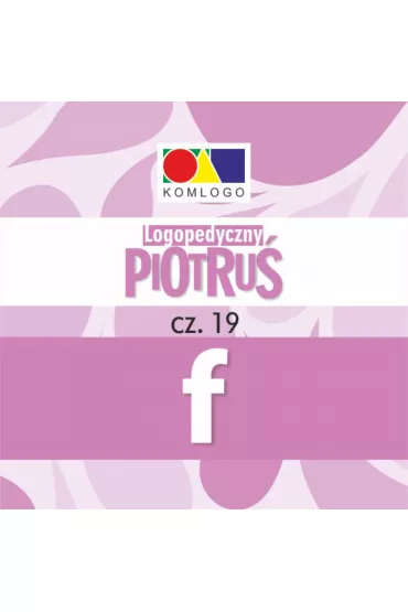 Logopedyczny Piotru�. Cz�� XIX - g�oska F