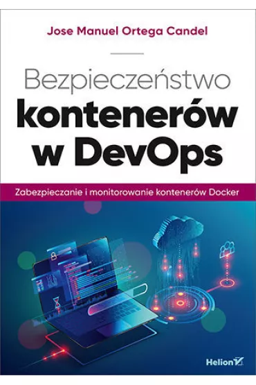 Bezpiecze�stwo kontener�w w DevOps - Jose Manuel Ortega Candel