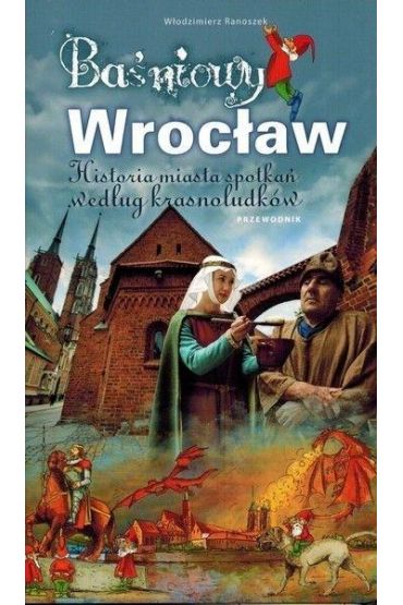 Przewodnik dla dzieci - Baśniowy Wrocław