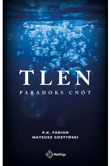 Tlen. Paradoks Cnt. Tom 5 - P. K. Farion, Mateusz Gostyski