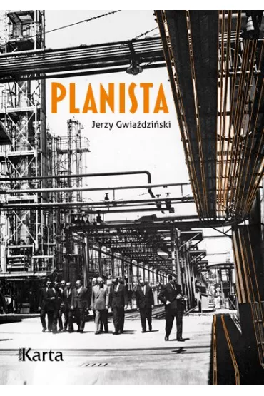 Planista. Cztery dekady wewn�trz gospodarki sterowanej - Jerzy Gwia�dzi�ski