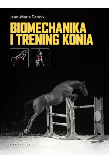 Biomechanika i trening konia - Jean-marie Denoix