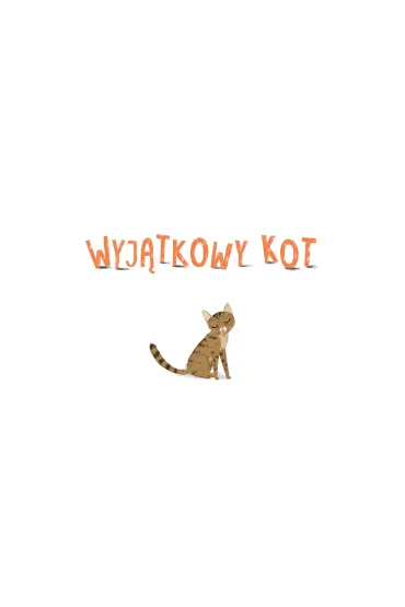 Wyj�tkowy kot - Ma�gorzata Kur, Ma�gorzata  Detner