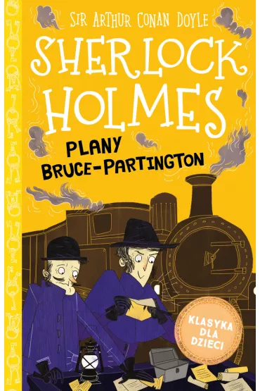 Plany Bruce-Partington. Klasyka dla dzieci. Sherlock Holmes. Tom 17 - Artur Conan Doyle
