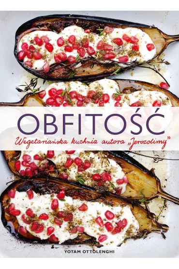 eBook Obfito��. Wegetaria�ska kuchnia autora Jerozolimy mobi epub - Yotam Ottolenghi