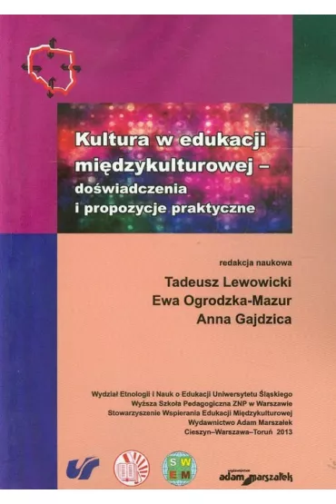 Kultura w edukacji mi�dzykulturowej. Do�wiadczenia i propozycje praktyczne - Anna Gajdzica, Ewa Ogrodzka-Mazur, Tadeusz Lewowicki