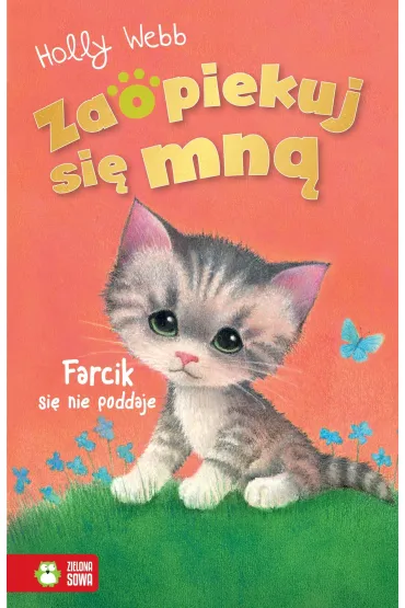 Zaopiekuj si� mn�. Farcik si� nie poddaje - Holly Webb