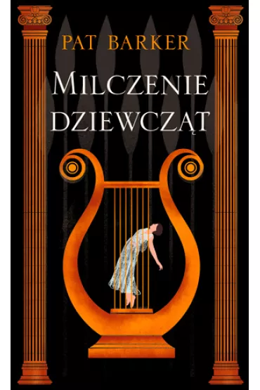 Milczenie dziewczt - Pat Barker