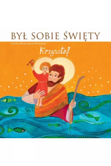 By� sobie �wi�ty Krzysztof. Audiobook CD - Wojciech Wysocki