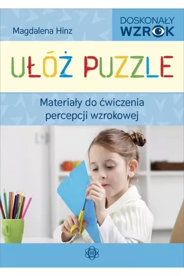 U�� puzzle. Materia�y do �wiczenia percepcji wzrokowej - Magdalena Hinz