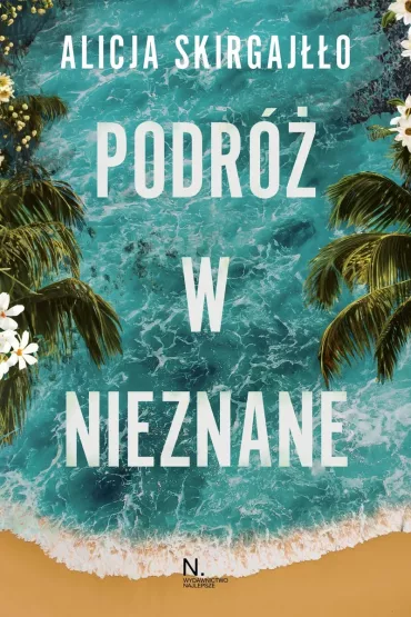 Podr� w nieznane - Alicja  Skirgaj��o