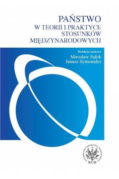 Państwo w teorii i praktyce stosunków... Janusz Symonides książka