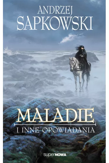 Maladie i inne opowiadania - Andrzej Sapkowski