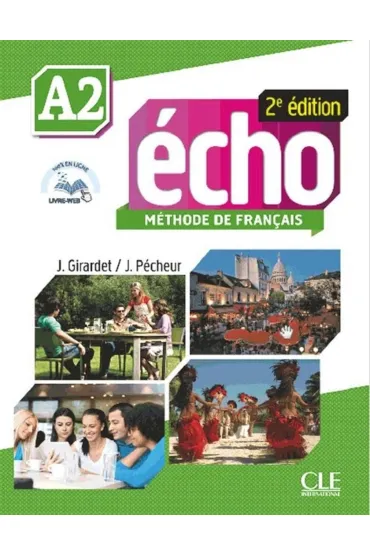 Echo A2. Methode de Francais. Podr�cznik - Jacques Pecheur, Jacky Girardet