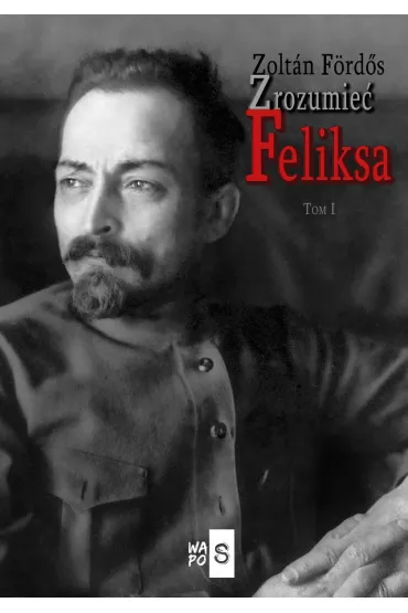 Zrozumie� Feliksa - Zoltan Fordos