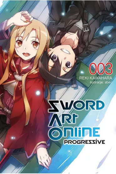 Sword Art Online: Progressive. Tom 3 - Reki Kawahara