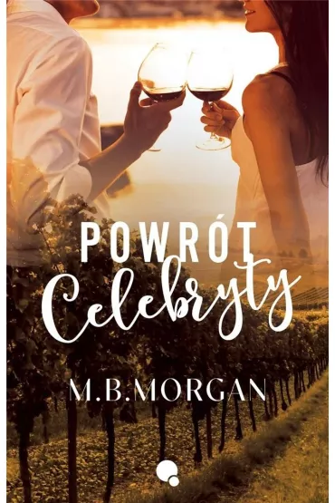 Powr�t celebryty - M.B. Morgan