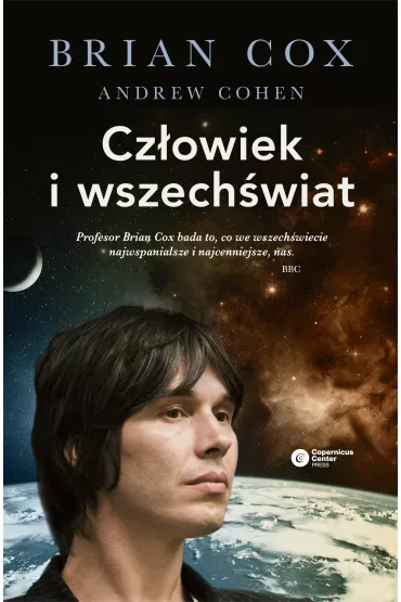 Cz�owiek i wszech�wiat - Brian Cox, Andrew Cohen
