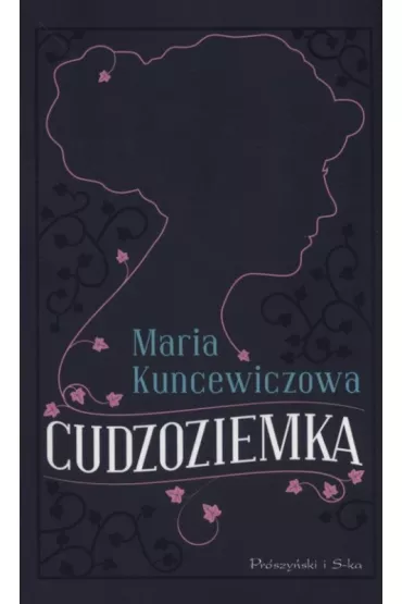 Cudzoziemka - Maria Kuncewiczowa