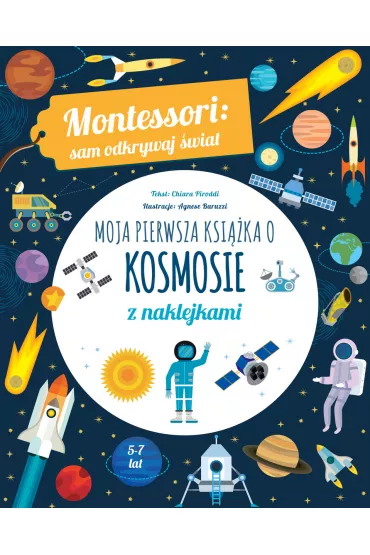 Montessori: sam odkrywaj �wiat. Moja pierwsza ksi��ka o kosmosie - Chiara Piroddi