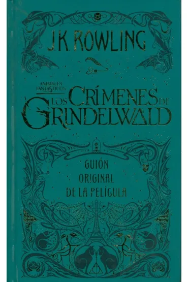 LH Rowling. Los Crimenes de Grindelwald - Joanne Kathleen Rowling
