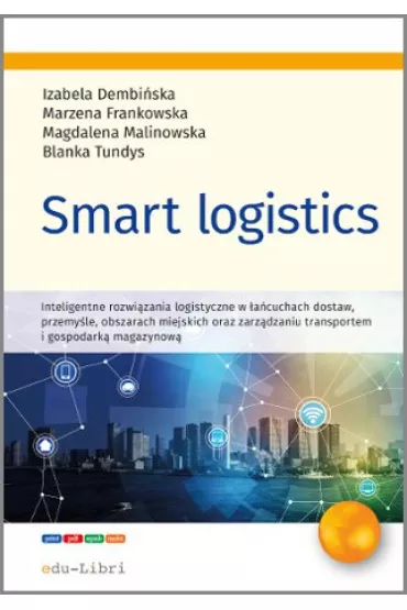 eBook Smart logistics pdf mobi epub - Blanka Tundys, Magdalena Malinowska, Marzena Frankowska, Izabela  Dembiska