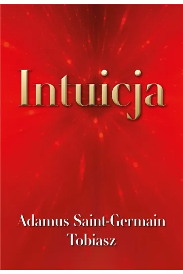 Intuicja - Tobiasz, Saint Germain