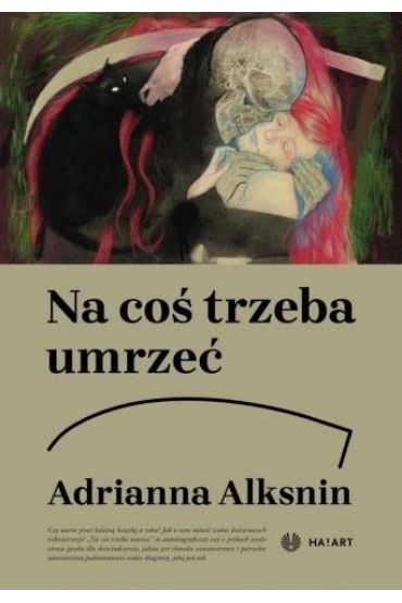 Na coś trzeba umrzeć