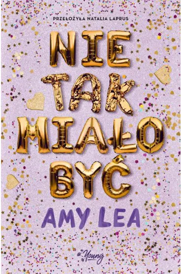 Nie tak mia�o by� - Amy Lea