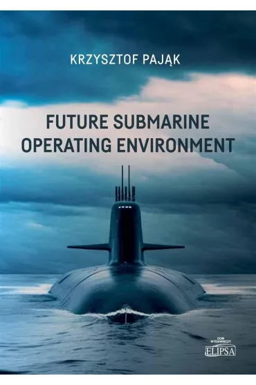 Future Submarine Operating Environment - Krzysztof Paj�k