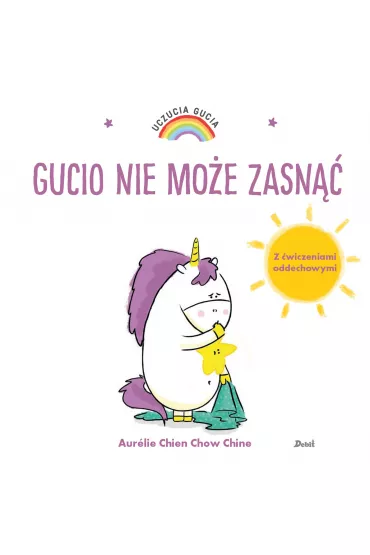 Gucio nie mo�e zasn�� . Uczucia Gucia - Aurelie Chien Chow Chine