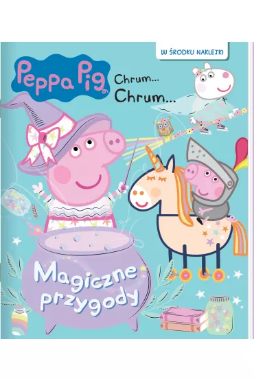 Peppa Pig. Chrum… chrum... Magiczne przygody