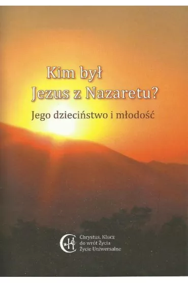 Kim by� Jezus z Nazaretu? Jego dzieci�stwo .. - Gabriele