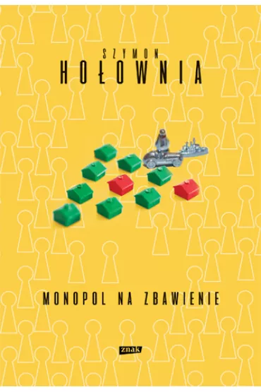 Monopol na zbawienie - Szymon Ho�ownia