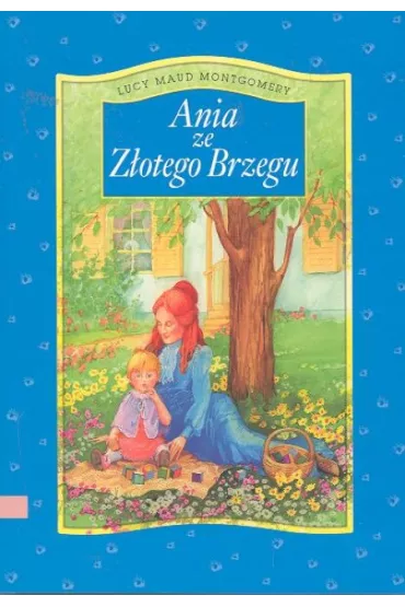 Ania ze Z�otego Brzegu - Lucy Maud Montgomery
