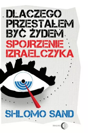 Dlaczego przesta�em by� �ydem. - Sand Shlomo