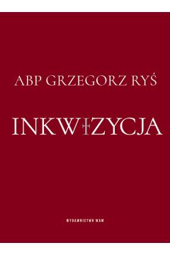 Inkwizycja / abp Grzegorz Ry