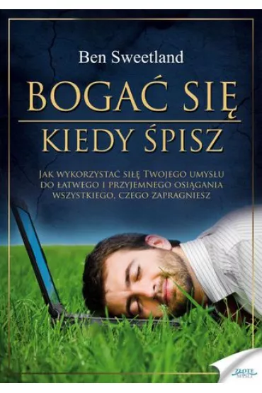 Boga� si�, kiedy �pisz - Ben Sweetland