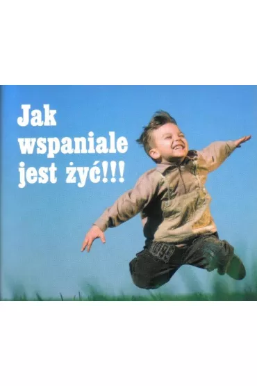 Jak wspaniale jest �y�!!! Pere�ka 138