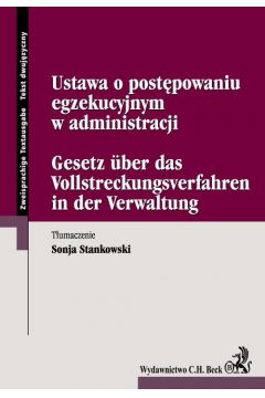 eBook Ustawa o postpowaniu egzekucyjnym w administracji Gesetz uber das Vallstreckungsverfahren in der Varwaltung pdf