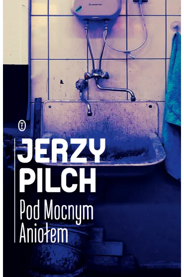 Pod mocnym anio�em - Jerzy Pilch
